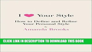 New Book I Love Your Style: How to Define and Refine Your Personal Style