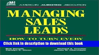 Read Managing Sales Leads: How to Turn Every Prospect into a Customer  Ebook Free