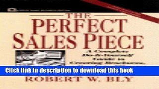 Read The Perfect Sales Piece: A Complete Do-It-Yourself Guide to Creating Brochures, Catalogs,