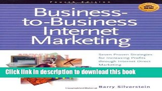Read Business to Business Internet Marketing: Seven Proven Strategies for Increasing Profits
