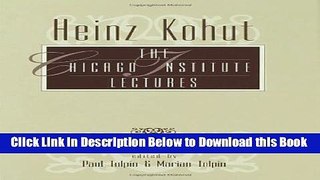 [Download] Heinz Kohut: The Chicago Institute Lectures Free Books