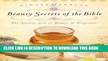 New Book Beauty Secrets of the Bible: The Ancient Arts of Beauty   Fragrance