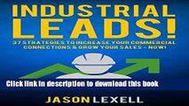 Read Industrial Leads: 37 Strategies to Increase Your Commercial Connections   Grow Your Sales -