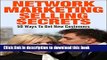 Read Network Marketing Selling Secrets: 50 Ways To Get New Customers Online and Offline (network