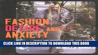 Collection Book Fashion, Desire and Anxiety: Image and Morality in the Twentieth Century