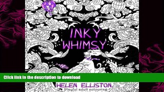 READ BOOK  Inky Whimsy: Playful, whimsical adult colouring (Inky colouring books) (Volume 9)  GET