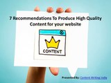 7 Recommendations To Produce High Quality Content for your website