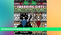 READ BOOK  Swearing Cats : Cat Swear Word Coloring Book For Adults With Some Very Sweary Words: