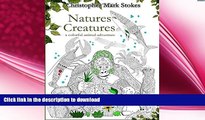 GET PDF  Natures Creatures: A Colorful Animal Adventure:: Animals Adult Coloring Book: Stress