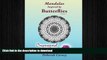 FAVORITE BOOK  Mandalas Inspired by Butterflies - Volume 1: Adult Coloring Book - Inspired by