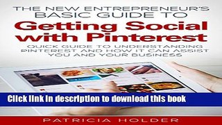 Read The New Entrepreneurs Basic Guide to Getting Social with Pinterest: Quick Guide to