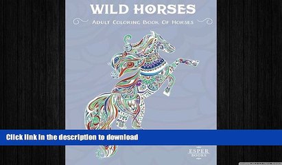 READ  Wild Horses: An Adult Coloring Book of Horses FULL ONLINE