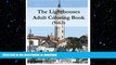 FAVORITE BOOK  The Lighthouses : Adult Coloring Book Vol.2: Lighthouse Sketches for Coloring