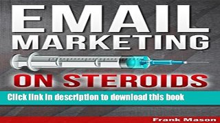 PDF Email Marketing On Steroids: A Killer List Building Blueprint  To Help You Make More Money