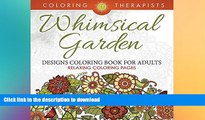 FAVORITE BOOK  Whimsical Garden Designs Coloring Book For Adults - Relaxing Coloring Pages