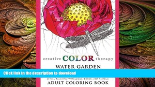 GET PDF  Water Garden Flowers - Stress Relieving Waterlilies, Ponds, and Animals Adult Coloring
