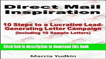 Read Direct Mail Inspiration: 10 Steps to a Lucrative Lead-Generating Letter Campaign (Including