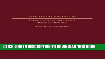[PDF] The Drug Problem: A New View Using the General Semantics Approach Full Colection