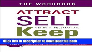 Read Attract Sell Keep: The Workbook: Exercises to Help You Learn The Art of Marketing Your