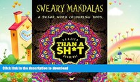 READ  Sweary Mandalas: A Swear Word Colouring Book Midnight Edition: A Unique Black Background