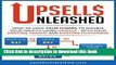 PDF Upsells Unleashed: Using Upsells With Your Existing Traffic and Existing Customers: How to