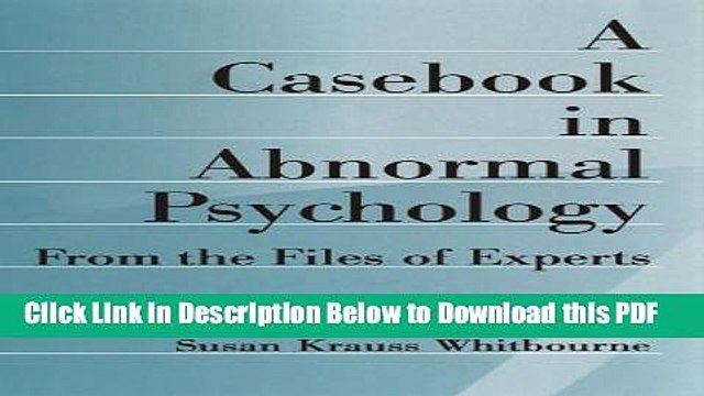 [Read] A Casebook in Abnormal Psychology: From the Files of Experts Free Books