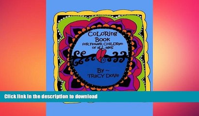 FAVORITE BOOK  Flower Child Coloring Book: Coloring Book for Free Spirits of All Ages FULL ONLINE