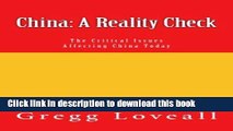 Read China: A Reality Check: The Critical Issues Affecting China Today (The Reality Series)