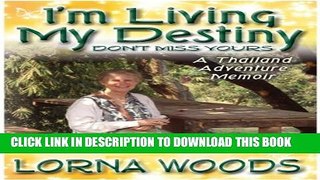 [New] I m Living My Destiny Don t Miss Yours Exclusive Full Ebook