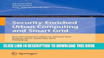 [PDF] Security-Enriched Urban Computing and Smart Grid: First International Conference, SUComS