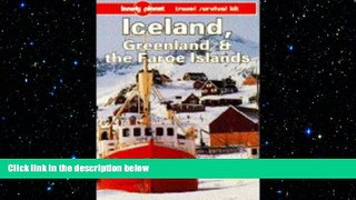 READ book  Lonely Planet Iceland Greenland and the Faroe Islands: A Travel Survival Kit  BOOK