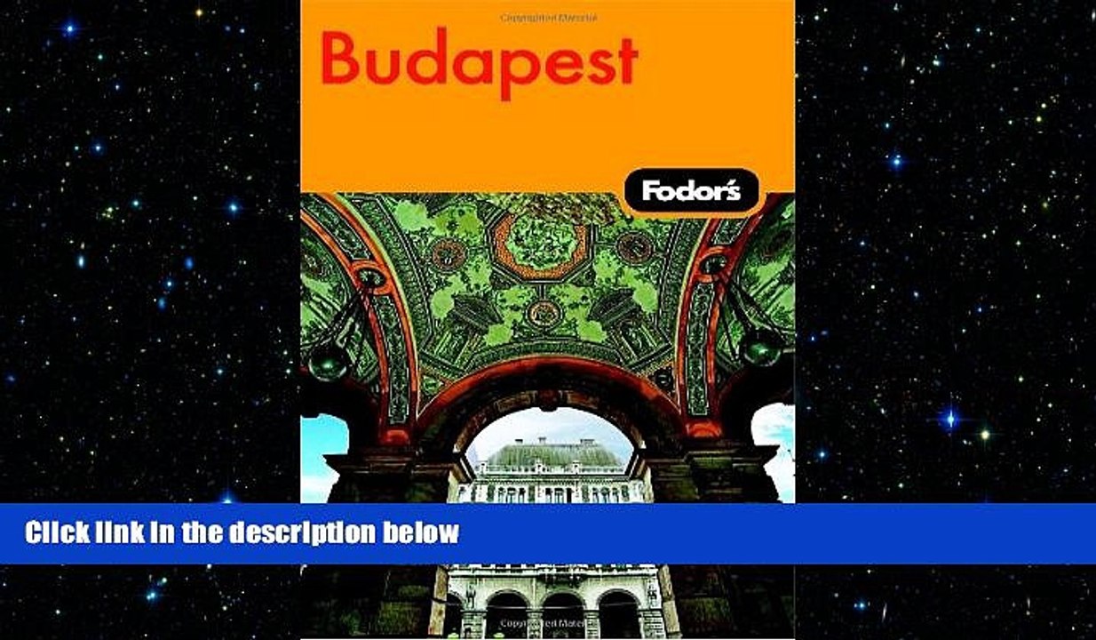 EBOOK ONLINE  Fodor s Budapest, 2nd Edition: with Highlights of Hungary (Travel Guide)  BOOK