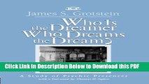 [Read] Who Is the Dreamer, Who Dreams the Dream?: A Study of Psychic Presences (Relational