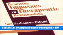 [Read] Resolving Impasses in Therapeutic Relationships Popular Online