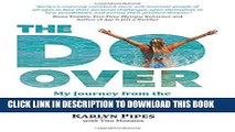 [PDF] The Do-Over: My Journey from the Depths of Addiction to World Champion Swimmer Full Online