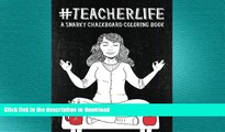 READ  Teacher Life: A Snarky Chalkboard Coloring Book: A Unique Black Background Paper Adult