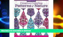 READ BOOK  Creative Coloring Patterns of Nature: Art Activity Pages to Relax and Enjoy!  GET PDF