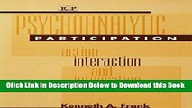 [Best] Psychoanalytic Participation: Action, Interaction, and Integration (Relational Perspectives