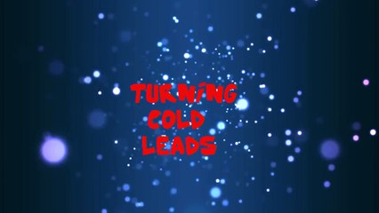 turning cold leads into hot prospects