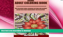 READ  Adams Adult Coloring Book:: Deep Relaxing Floral Coloring Patterns And Calming Design For
