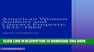 [PDF] American Women Authors and Literary Property, 1822-1869 Full Colection