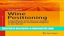 Read Wine Positioning: A Handbook with 30 Case Studies of Wine Brands and Wine Regions in the