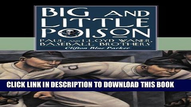 [PDF] Big and Little Poison: Paul and Lloyd Waner, Baseball Brothers Popular Online
