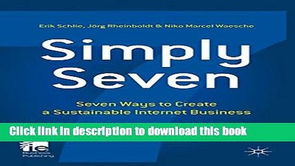 Read Simply Seven: Seven Ways to Create a Sustainable Internet Business (IE Business Publishing)