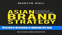 Read Asian Brand Strategy (Revised and Updated): Building and Sustaining Strong Global Brands in