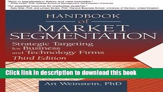 Read Handbook of Market Segmentation: Strategic Targeting for Business and Technology Firms, Third