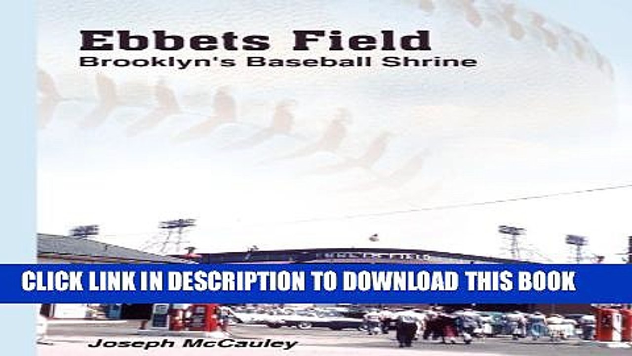 [PDF] Ebbets Field: Brooklyn s Baseball Shrine Popular Online
