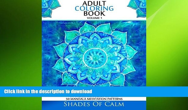 READ BOOK Adult Coloring Book: De-Stress, Relax Let Go With 50 Mandala Mediation Patterns
