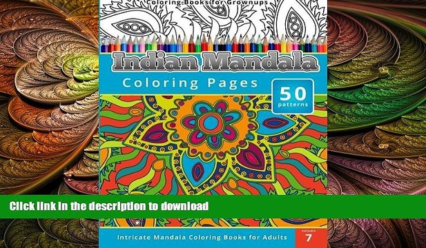 READ Coloring Books for Grown-ups Indian Mandala Coloring Pages (Intricate Mandala Coloring