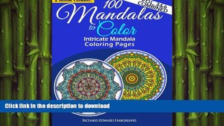 READ BOOK  100 Mandalas To Color - Intricate Mandala Coloring Pages - Vol. 3   6 Combined: